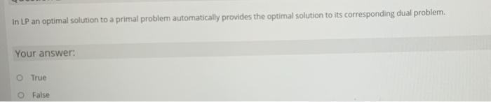 in LP an optimal solution to a primal problem
