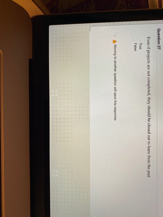 > A Moving to another question will save this