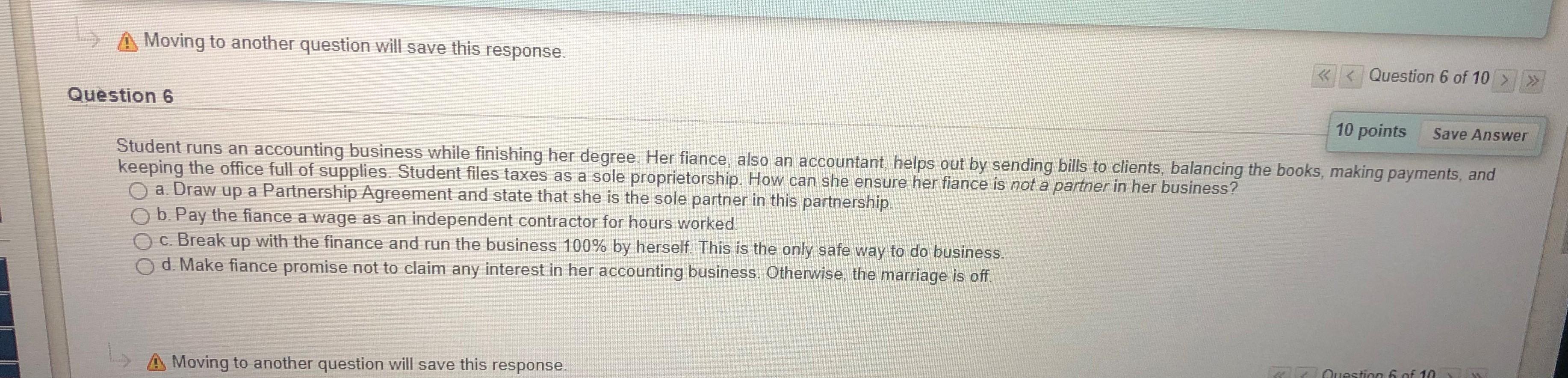 A Moving to another question will save this