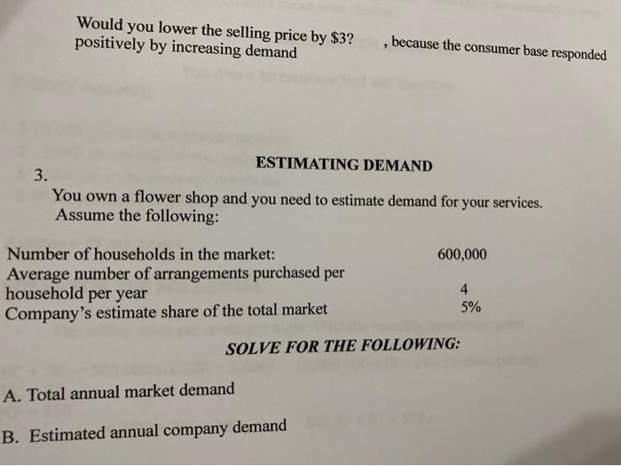 Help on question 3 and 4 please. step by step. I