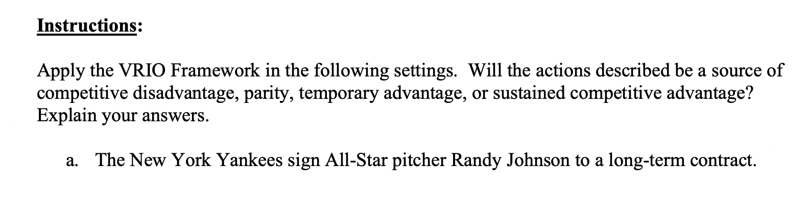 Instructions: Apply the VRIO Framework in the