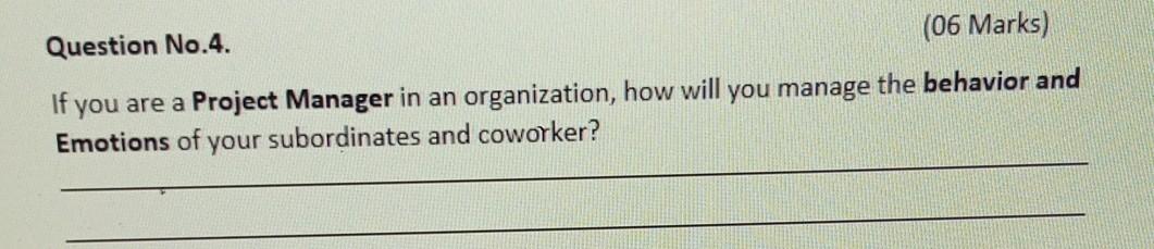 Question No.4. (06 Marks) If you are a Project
