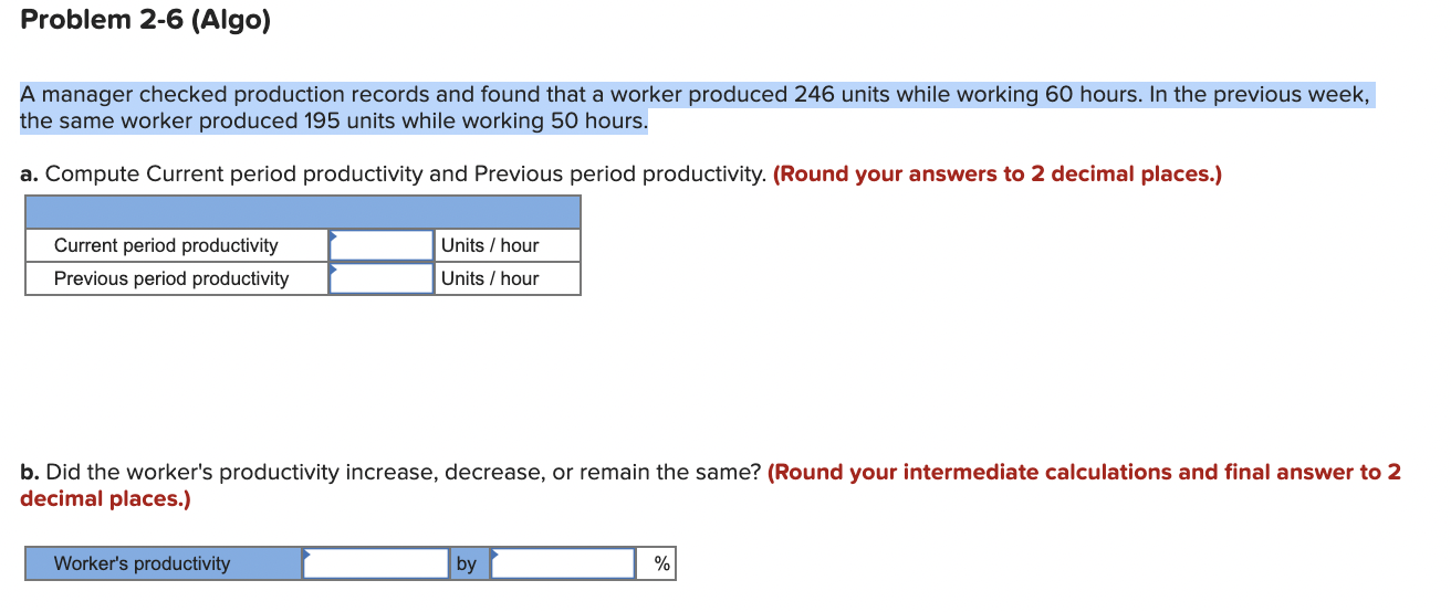 Problem 2-6 (Algo) A manager checked production