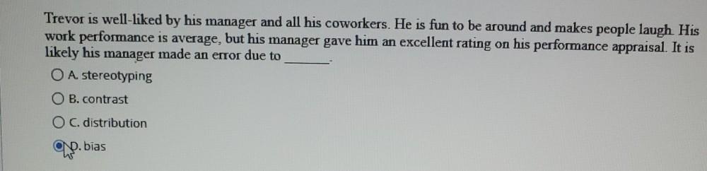 Trevor is well-liked by his manager and all his