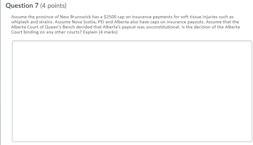 Question 7 (4 points) Assume the province of New