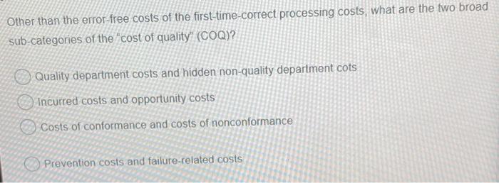 Other than the error-free costs of the