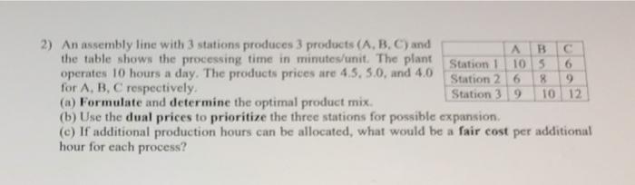10 2) An assembly line with 3 stations produces 3