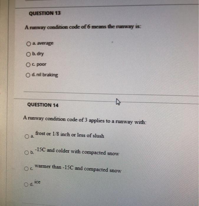 QUESTION 13 A runway condition code of 6 means