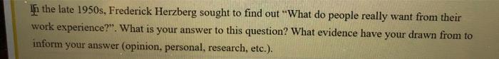 In the late 1950s, Frederick Herzberg sought to