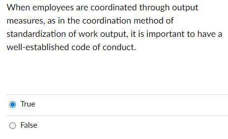 When employees are coordinated through output