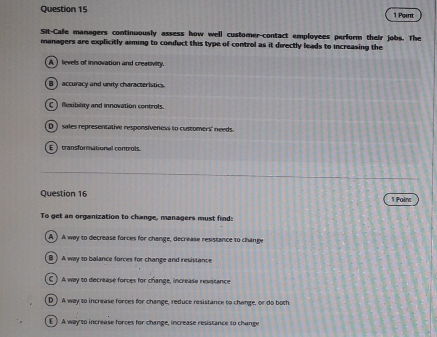 q15 and q16 Question 15 1 Point Sit-Cafe managers