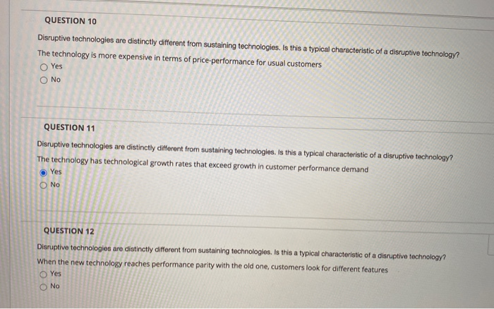 QUESTION 10 Disruptive technologies are