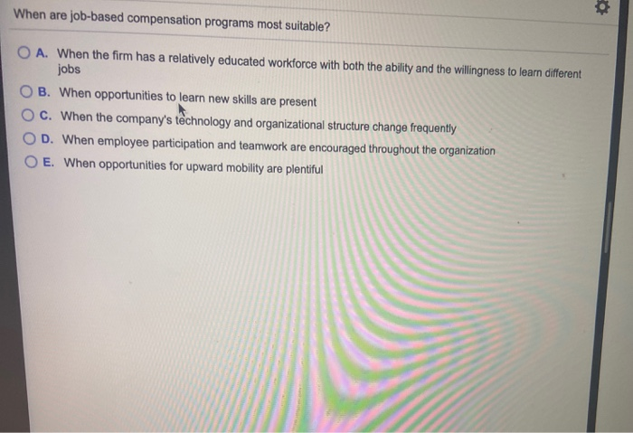 When are job-based compensation programs most