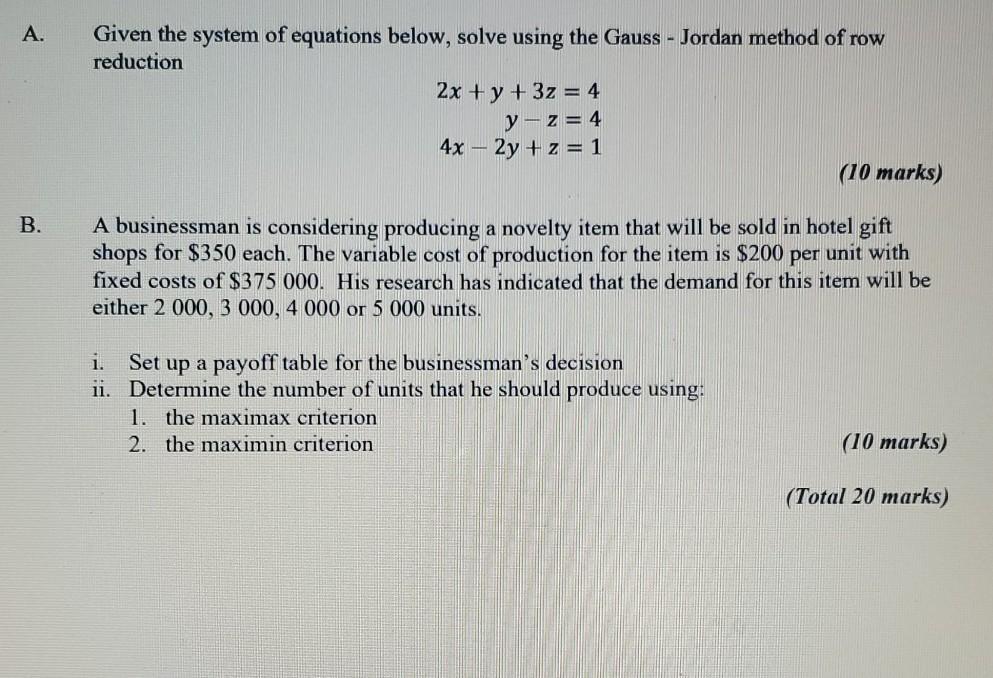 A. Given the system of equations below, solve