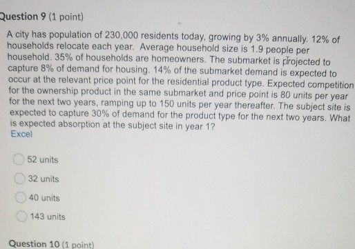 Question 9 (1 point) A city has population of