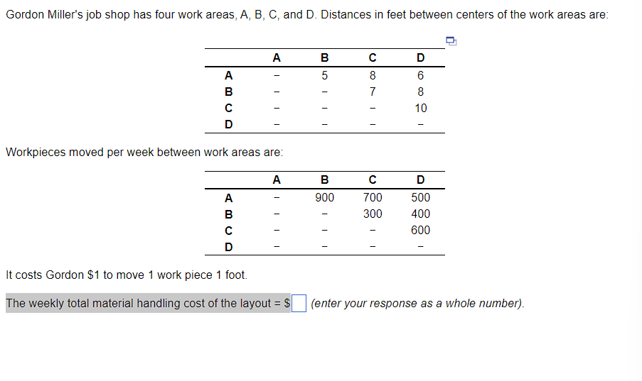 25- Gordon Miller's job shop has four work areas,