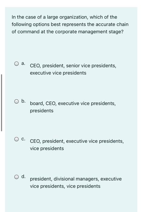 In the case of a large organization, which of the