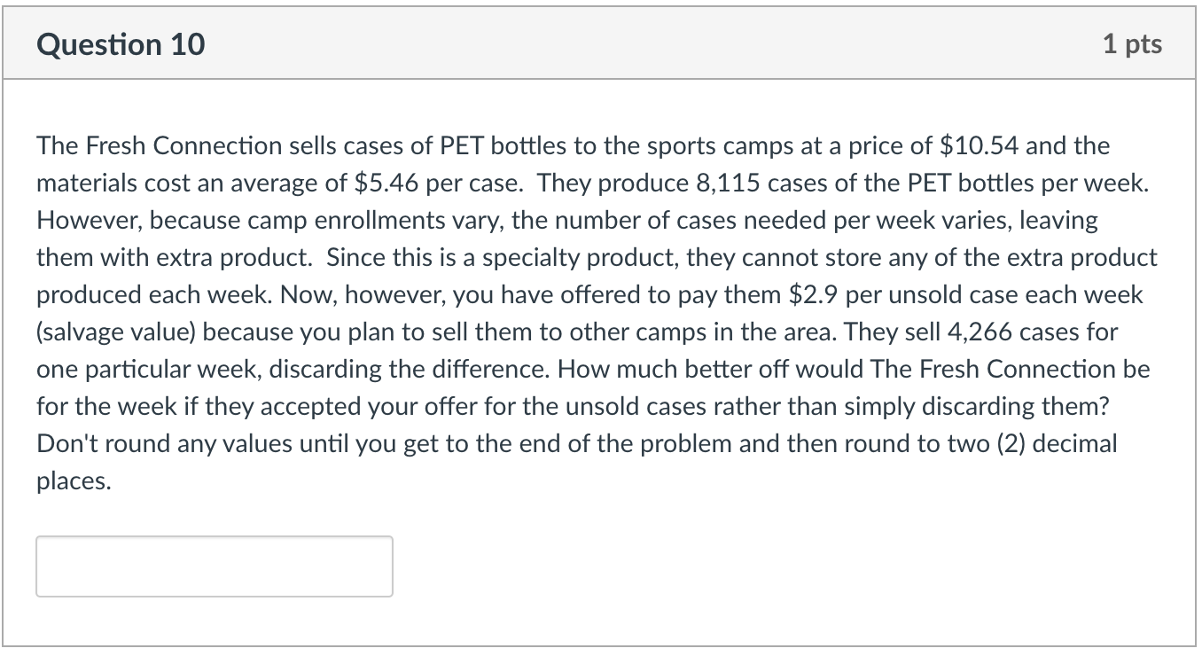 Question 10 1 pts The Fresh Connection sells