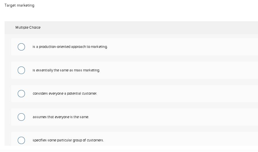 Target marketing Multiple Choice is a