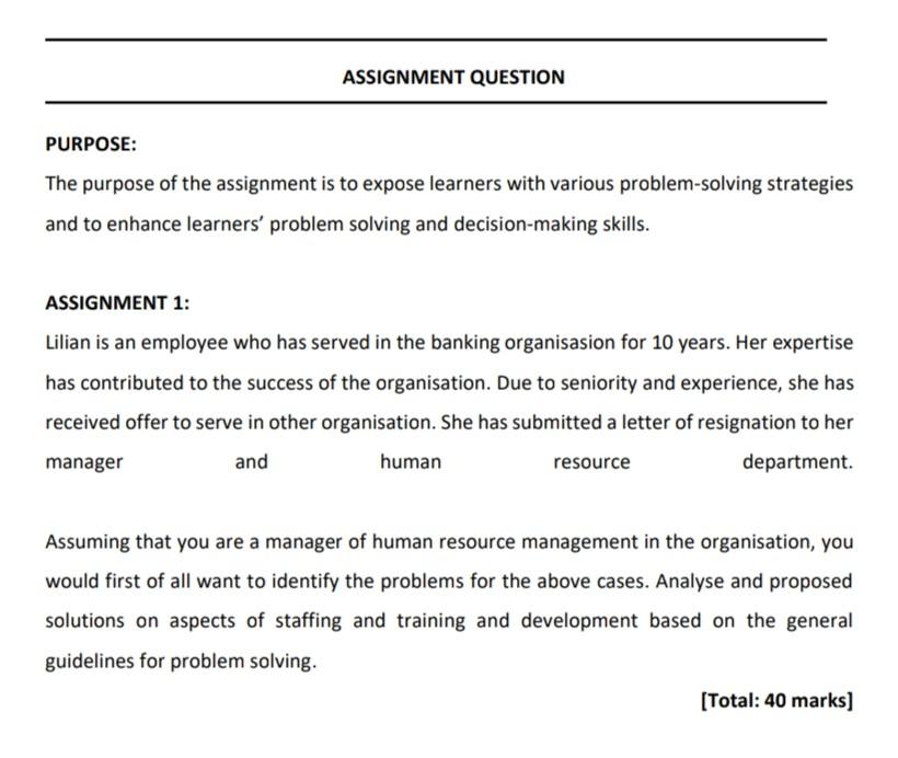 ASSIGNMENT QUESTION PURPOSE: The purpose of the