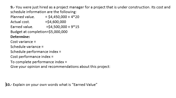9.- You were just hired as a project manager for