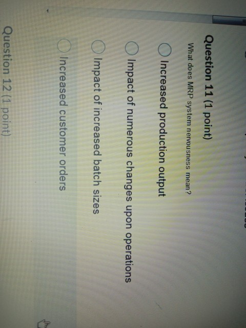 Question 11 (1 point) What does MRP system