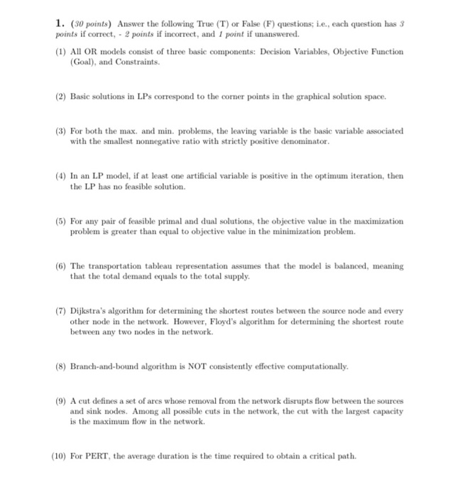 1. (30 points) Answer the following True (T) or