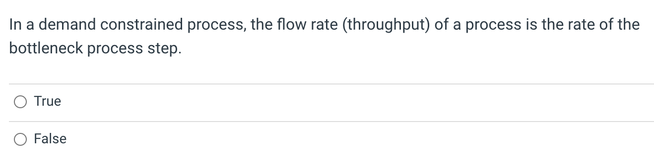 In a demand constrained process, the flow rate