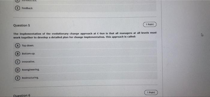 Question 4 1 Point During the