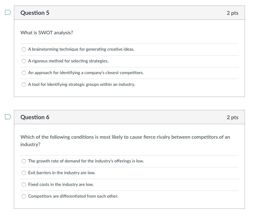 Question 5 2 pts What is SWOT analysis? A