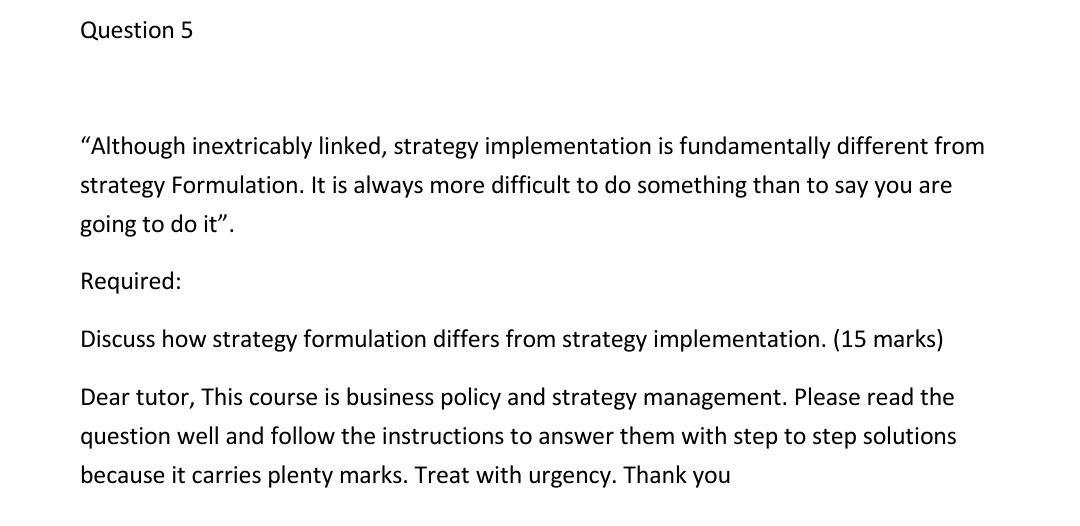 Question 5 Although inextricably linked, strategy