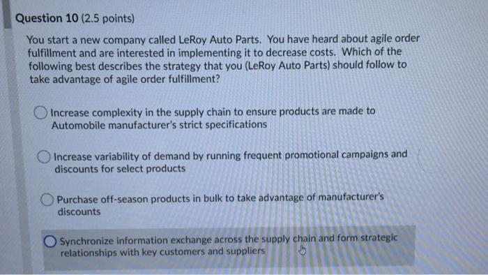 Question 10 (2.5 points) You start a new company