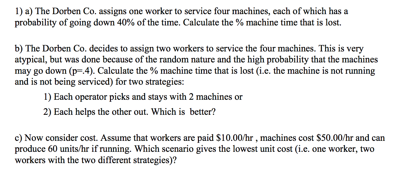 1) a) The Dorben Co. assigns one worker to