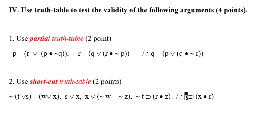 IV. Use truth-table to test the validity of the