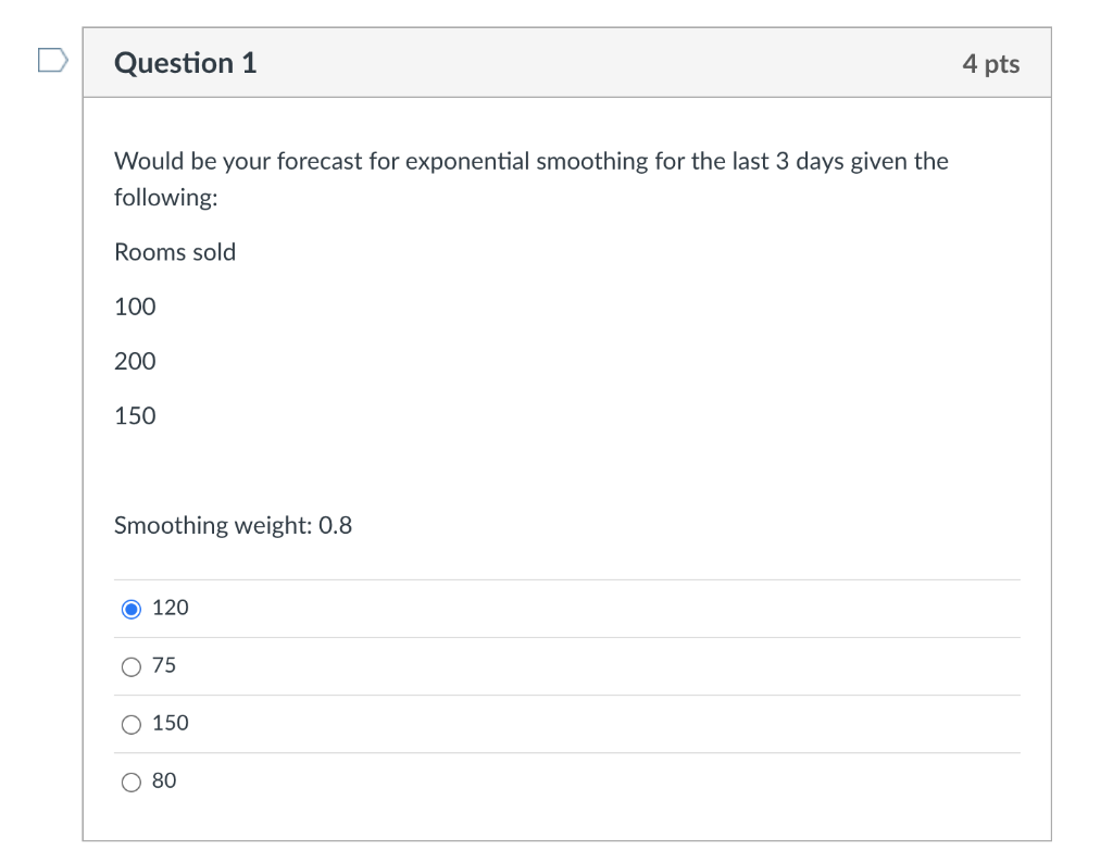 Would be your forecast for exponential smoothing