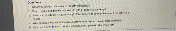 Questions 1. Would you categorize Square as a