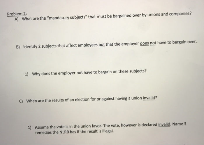 general labor law Problem 2: A) What are the