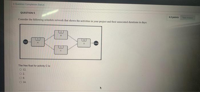 Question Completion Status: QUESTION 5 Consider