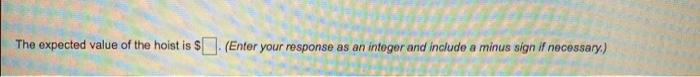 l Please explain the expected value of the hoist
