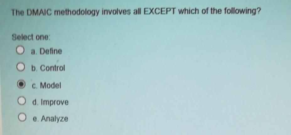 The DMAIC methodology involves all EXCEPT which