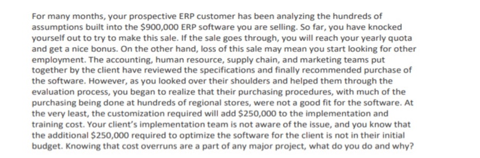 For many months, your prospective ERP customer