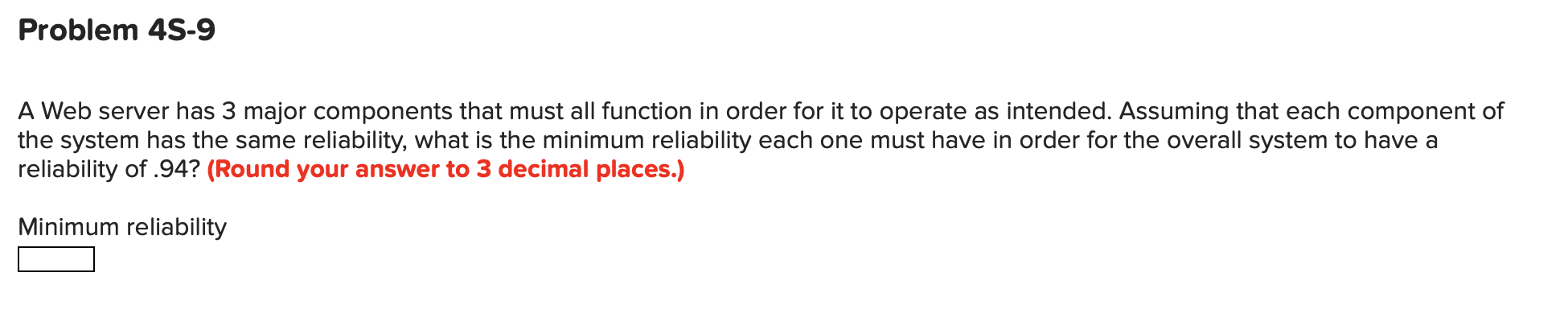 Problem 45-9 A Web server has 3 major components