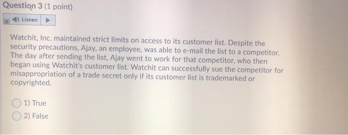 please answer fast Question 2 (1 point) Listen