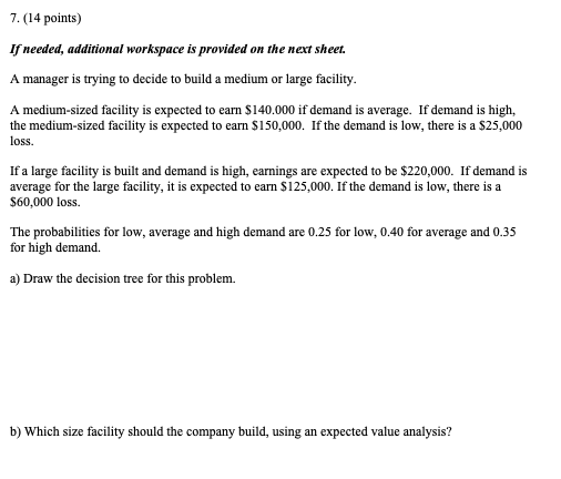7. (14 points) If needed, additional workspace is