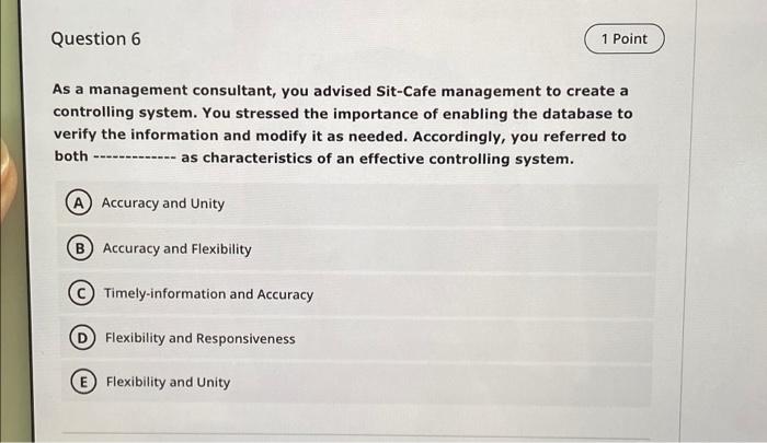 Question 6 1 Point As a management consultant,