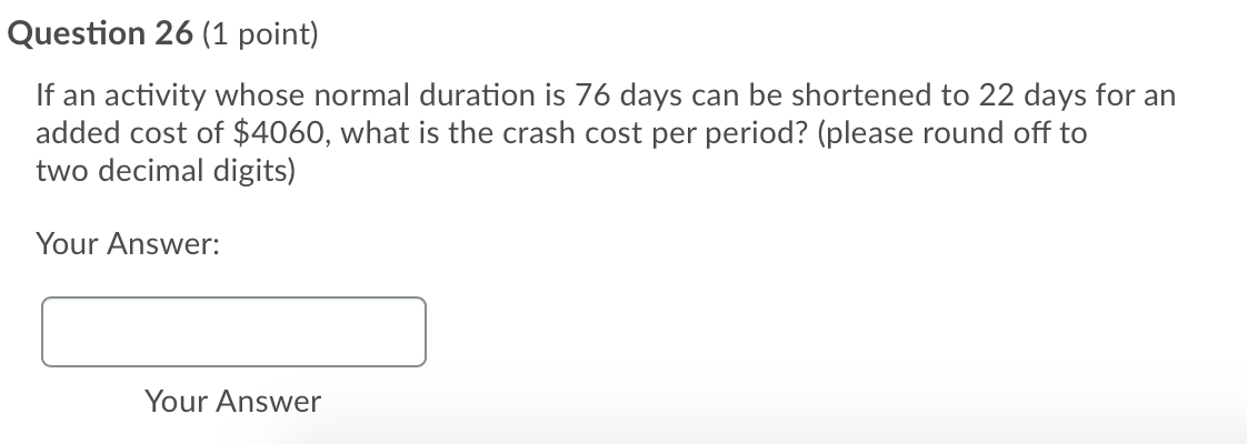 Question 26 (1 point) If an activity whose normal