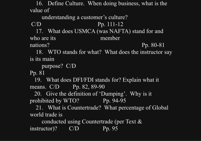 16. Define Culture. When doing business, what is