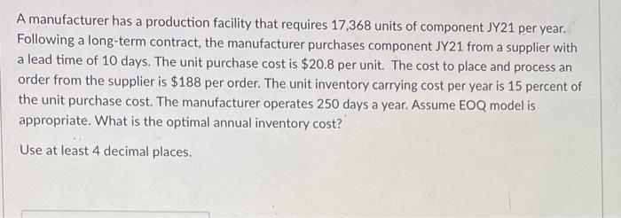 A manufacturer has a production facility that