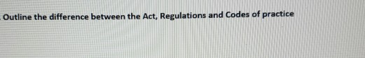 Outline the difference between the Act,