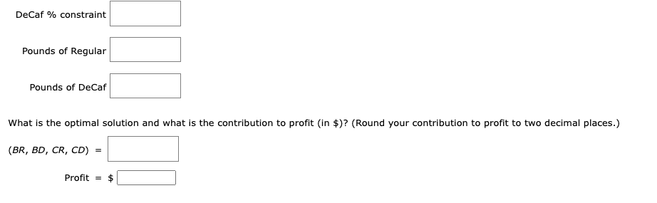 A linear programming computer package is needed.